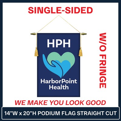 14"W x 20"H Podium Straight Cut Banner Single Sided w/No Fringe