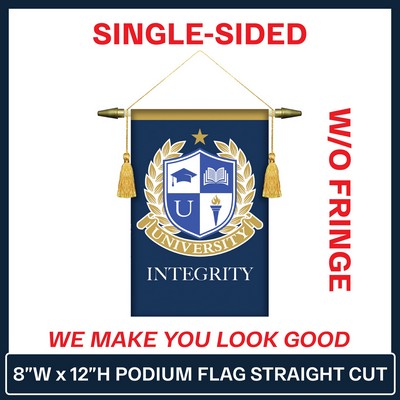 8"W x 12"H Podium Straight Cut Banner Single Sided w/No Fringe