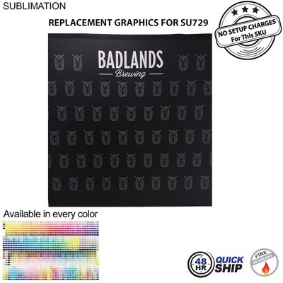 48 Hr Quick Ship - Replacement Graphics Single sided 8'w x 8'h with pole pocket top and bottom