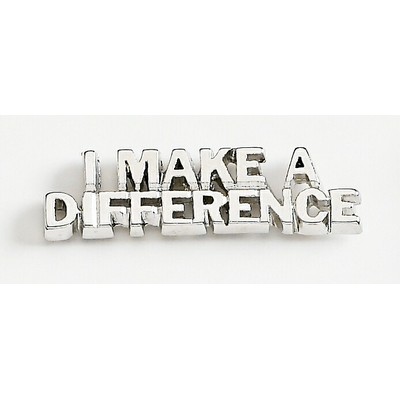 I Make a Difference Marken Design Cast Lapel Pin (Up to 1 1/2")