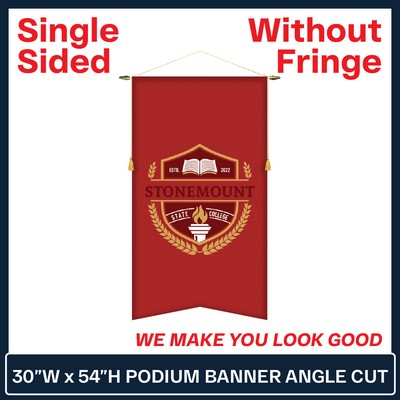 30"W x 54"H Podium Banner Single Sided Angle Cut w/No Fringe