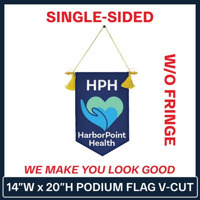 14"W x 20"H Podium V Cut Banner Single Sided w/No Fringe