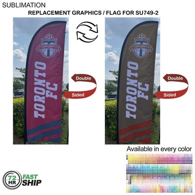 72Hr Fast Ship - Replacement Flag for 8.5' Small Feather Flag Kit, Full Color Graphics Double Sided