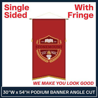 30"W x 54"H Podium Banner Single Sided Angle Cut w/Fringe