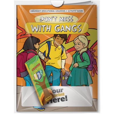 Combo Pack - "Don't Mess with Gangs" Coloring Book & 4-Pack of Crayon (Imprinted) in a Poly Bag