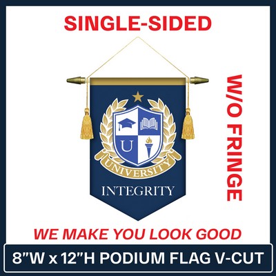 8"W x 12"H Podium V Cut Banner Single Sided w/No Fringe