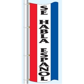 Double Faced Stock Message Free Flying Drape Flag (Se Habla Espanol) (3' x 8')