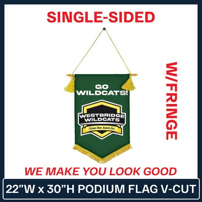 22"W x 30"H Podium Banner Single Sided V Cut w/Fringe